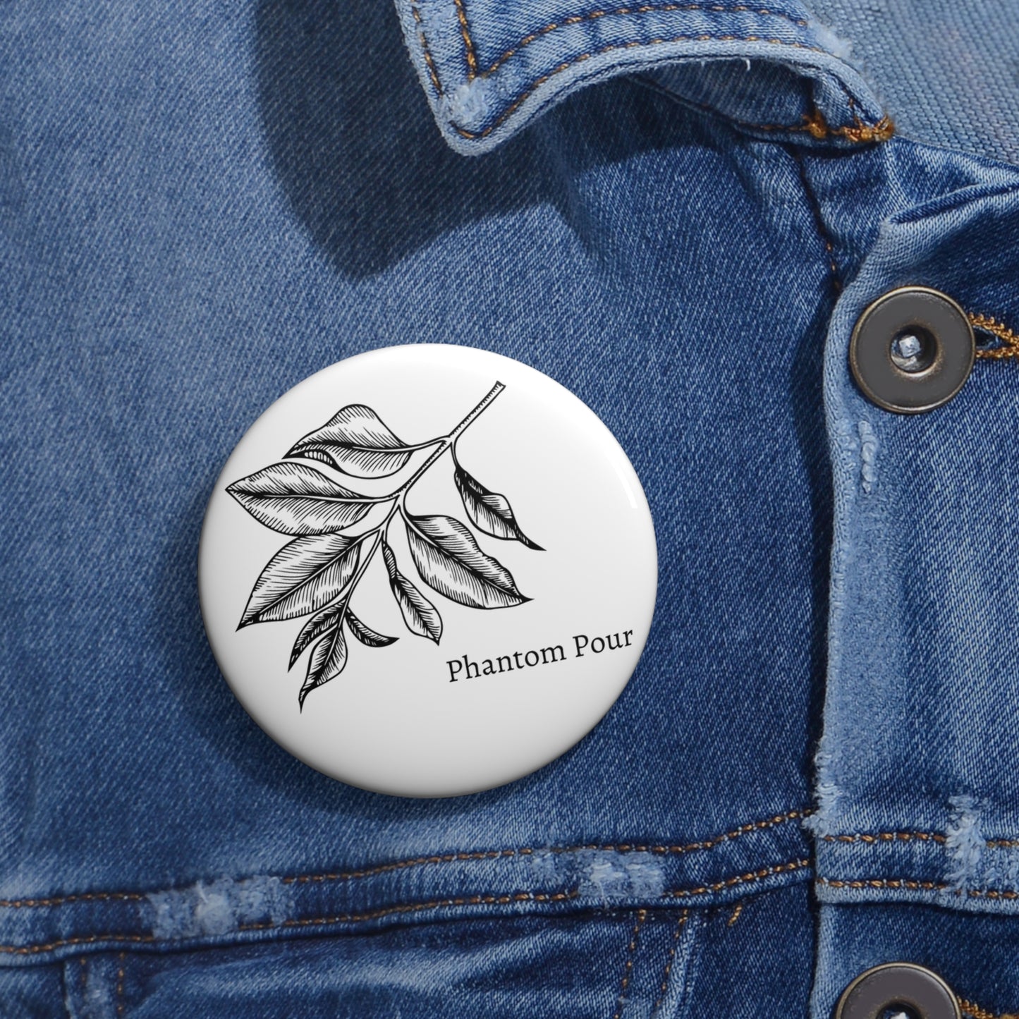 Custom Phantom Pour Pin Button