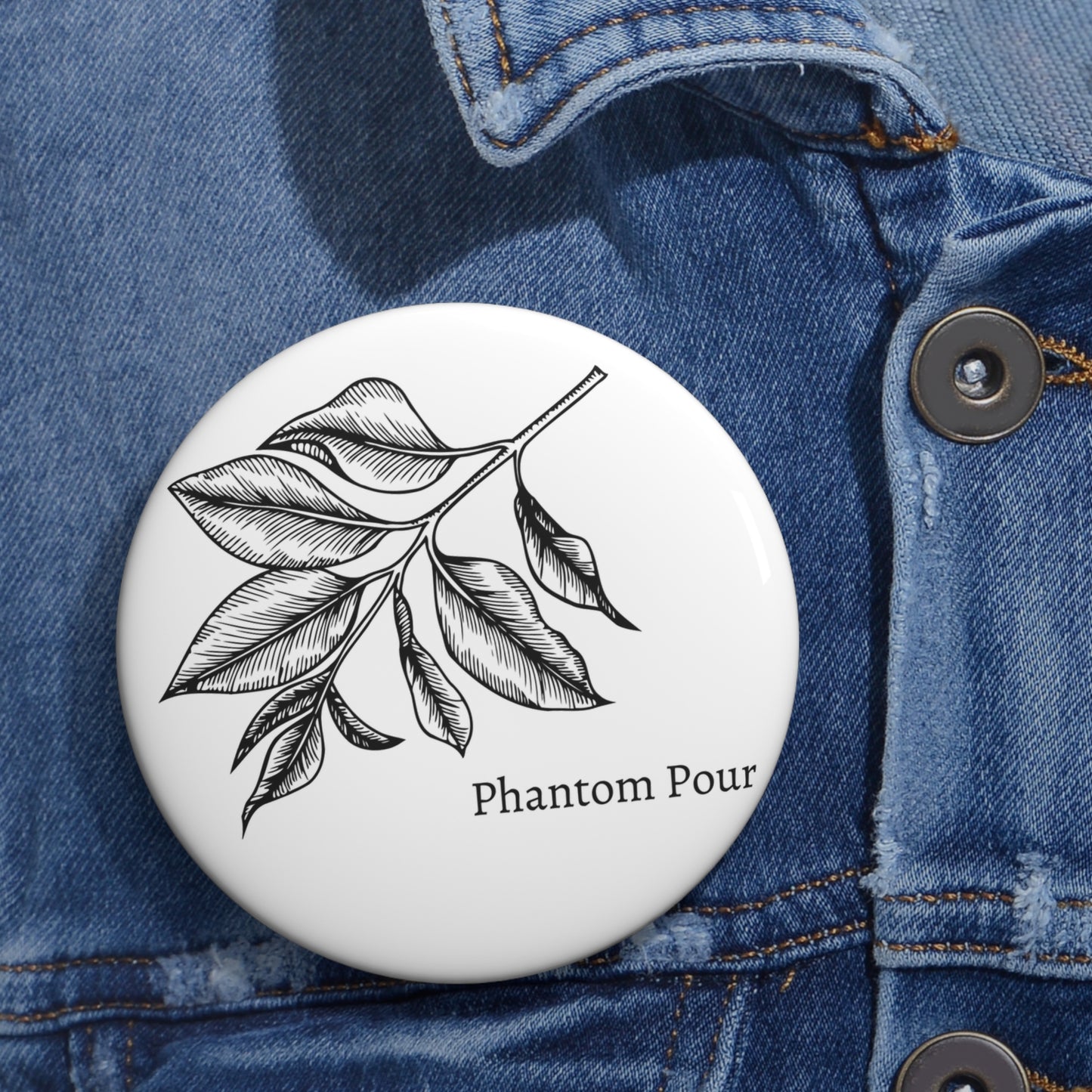 Custom Phantom Pour Pin Button